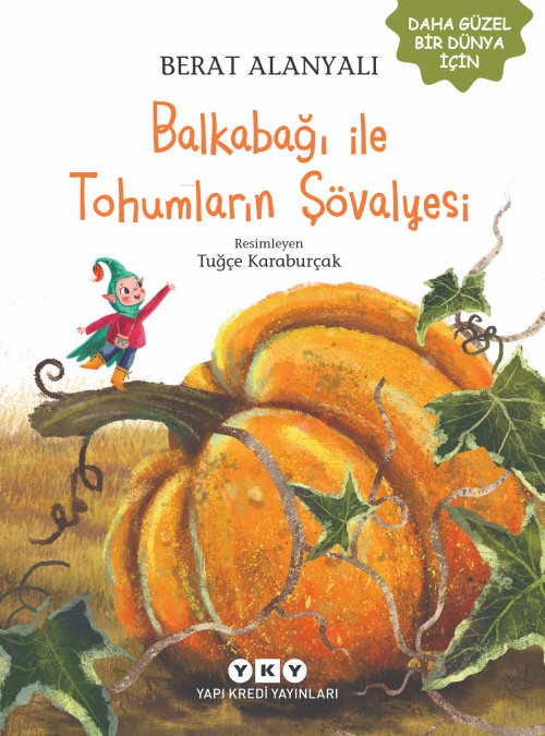 Balkabağı ile Tohumların Şövalyesi - Berat Alanyalı | Yeni ve İkinci E