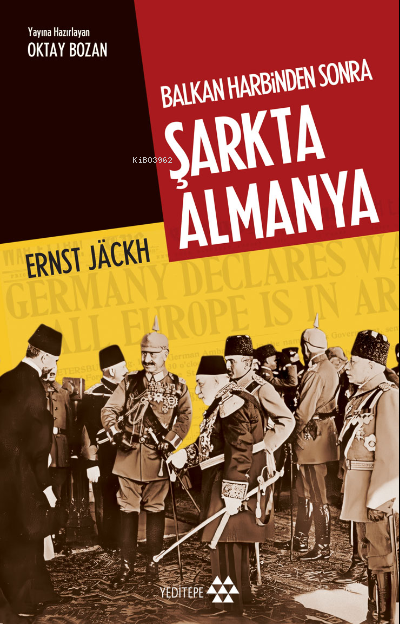 Balkan Harbinden Sonra Şarkta Almanya - Ernst Jackh | Yeni ve İkinci E