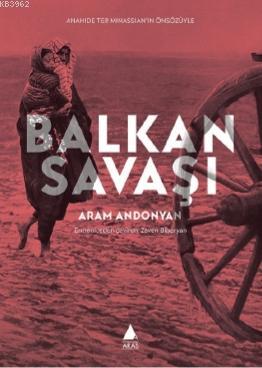 Balkan Savaşı - Aram Andonyan | Yeni ve İkinci El Ucuz Kitabın Adresi