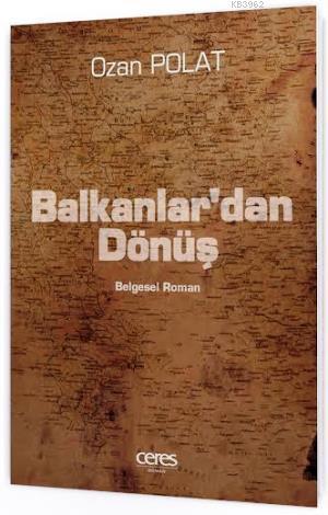 Balkanlar'dan Dönüş - Ozan Polat | Yeni ve İkinci El Ucuz Kitabın Adre