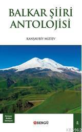 Balkar Şiiri Antolojisi - Kanşaubiy Miziev | Yeni ve İkinci El Ucuz Ki