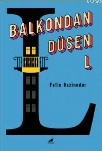 Balkondan Düşen L - Fatin Hazinedar | Yeni ve İkinci El Ucuz Kitabın A