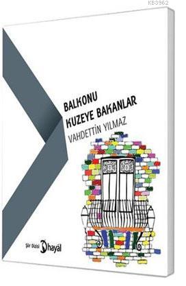 Balkonu Kuzeye Bakanlar - Vahdettin Yılmaz- | Yeni ve İkinci El Ucuz K