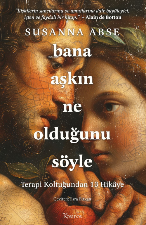 Bana Aşkın Ne Olduğunu Söyle;Terapi Koltuğundan 13 Hikaye - Susanna Ab