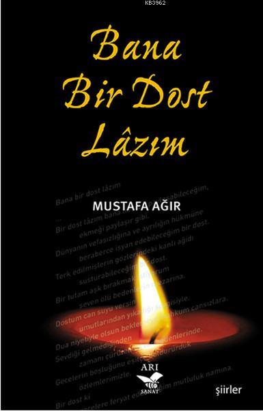 Bana Bir Dost Lazım - Mustafa Ağır | Yeni ve İkinci El Ucuz Kitabın Ad