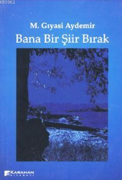 Bana Bir Şiir Bırak - M. Gıyasi Aydemir | Yeni ve İkinci El Ucuz Kitab