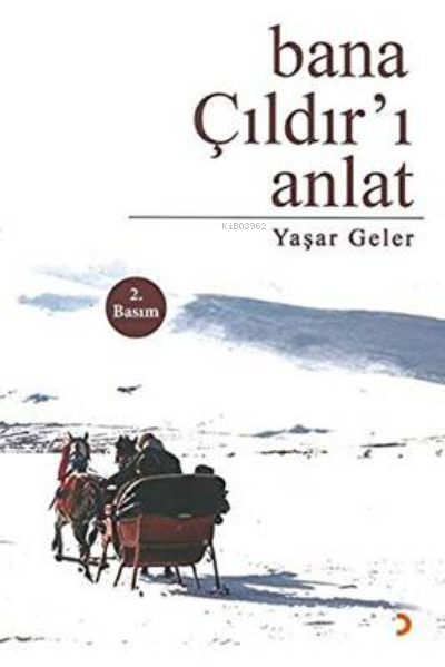 Bana Çıldır’ı Anlat - Yaşar Geler | Yeni ve İkinci El Ucuz Kitabın Adr