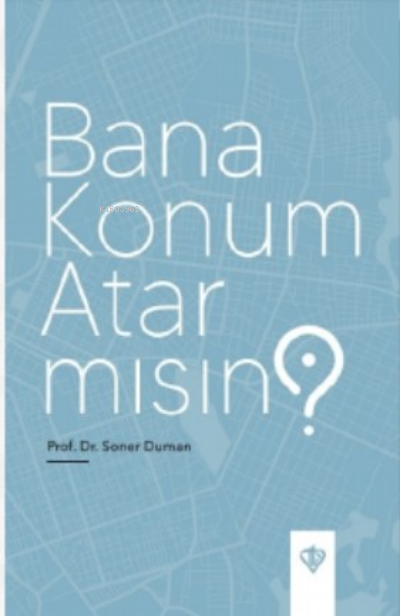 Bana Konum Atar mısın ? - Soner Duman | Yeni ve İkinci El Ucuz Kitabın