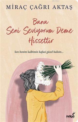 Bana Seni Seviyorum Deme Hissettir - Miraç Çağrı Aktaş | Yeni ve İkinc