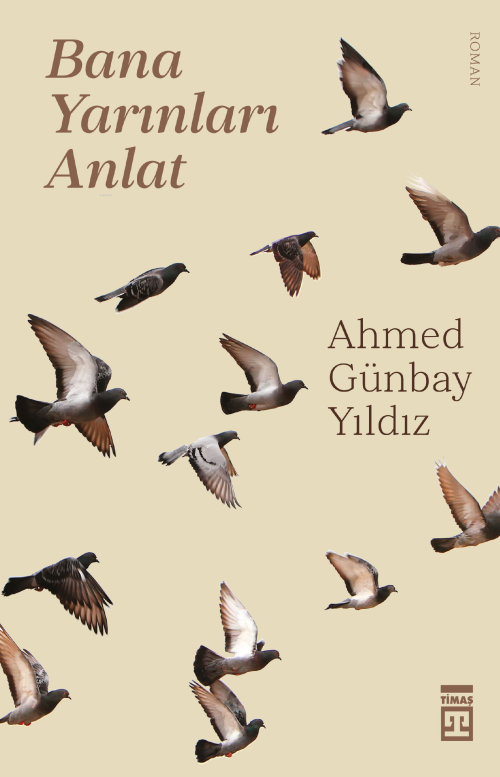 Bana Yarınları Anlat - Ahmed Günbay Yıldız | Yeni ve İkinci El Ucuz Ki