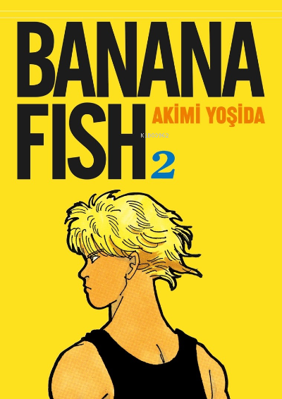 Banana Fish 2. Cilt - Akimi Yoşida | Yeni ve İkinci El Ucuz Kitabın Ad