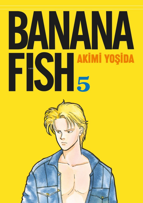 Banana Fish 5. Cilt - Akimi Yoşida | Yeni ve İkinci El Ucuz Kitabın Ad