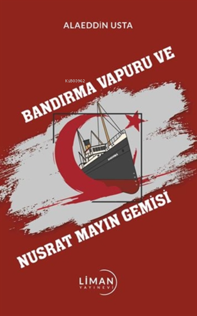 Bandırma Vapuru ve Nusrat Mayın Gemisi - Alaeddin Usta | Yeni ve İkinc