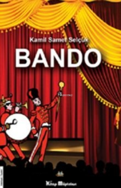 Bando - Kamil Samet Selçuk | Yeni ve İkinci El Ucuz Kitabın Adresi