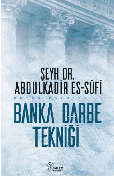 Banka Darbe Tekniği - Abdulkadir Es-sûfi | Yeni ve İkinci El Ucuz Kita