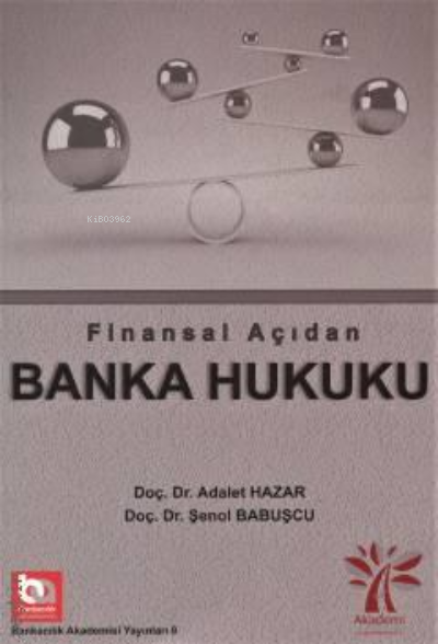 Finansal Açıdan Banka Hukuku - Adalet Hazar | Yeni ve İkinci El Ucuz K