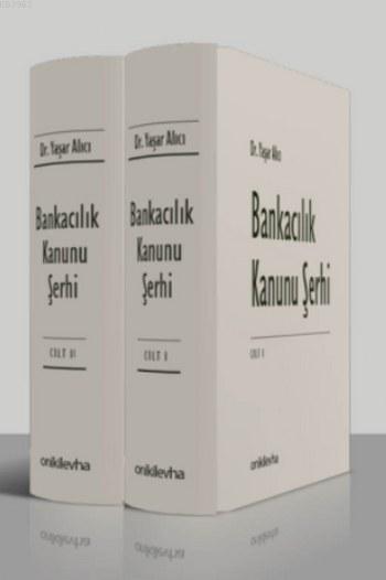 Bankacılık Kanunu Şerhi (2 Cilt) - Yaşar Alıcı | Yeni ve İkinci El Ucu