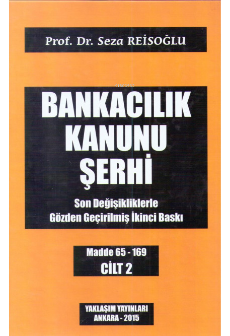 Bankacılık Kanunu Şerhi - Seza Reisoğlu | Yeni ve İkinci El Ucuz Kitab