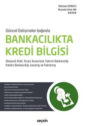 Bankacılıkta Kredi Bilgisi; Bireysel Kobi Ticari Kurumsal Yatırım Bank