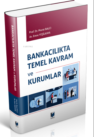 Bankacılıkta Temel Kavram ve Kurumlar - Murat Balcı | Yeni ve İkinci E