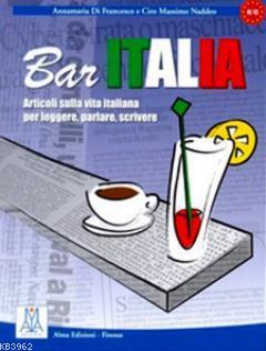 Bar Italia (İtalyanca Okuma Yazma Konuşma) A1-C1 - Ciro Massimo Naddeo