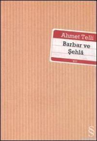 Barbar ve Şehlâ - Ahmet Telli | Yeni ve İkinci El Ucuz Kitabın Adresi