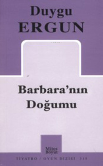 Barbara'nın Doğumu - Duygu Ergun | Yeni ve İkinci El Ucuz Kitabın Adre