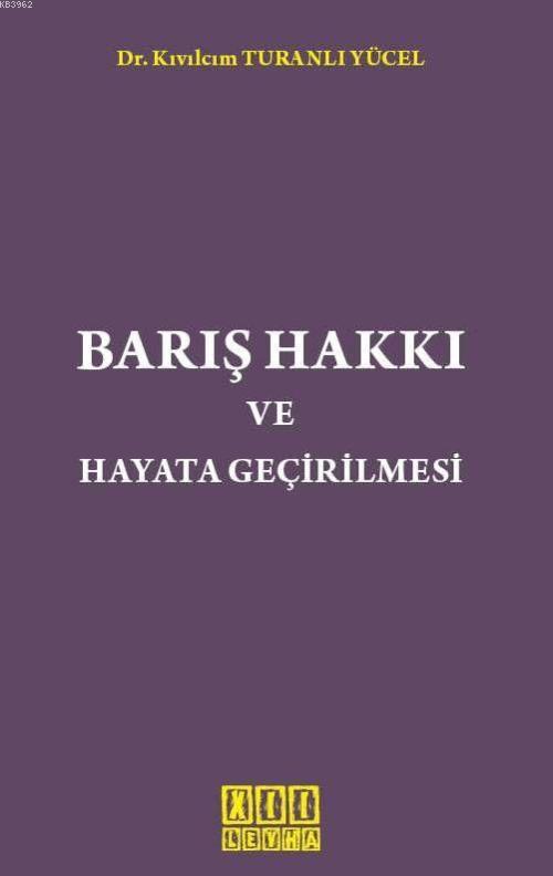 Barış Hakkı ve Hayata Geçirilmesi - Kıvılcım Turanlı Yücel | Yeni ve İ