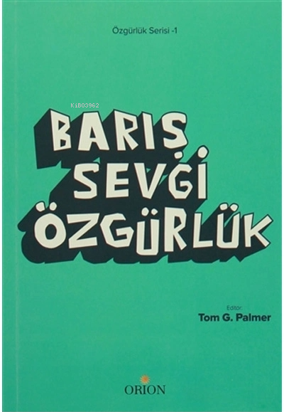 Barış Sevgi Özgürlük - Kolektif- | Yeni ve İkinci El Ucuz Kitabın Adre