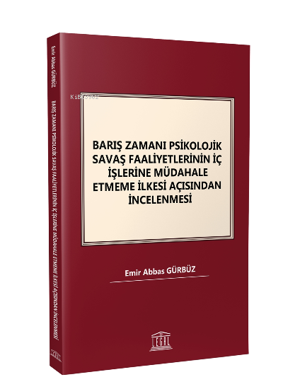 Barış Zamanı Psikolojik Savaş Faaliyetlerinin İç İşlerine Müdahale Etm