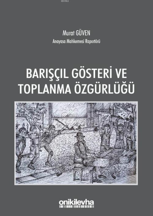 Barışçıl Gösteri ve Toplanma Özgürlüğü - Murat Güven | Yeni ve İkinci 