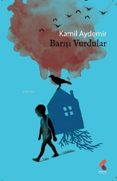 Barışı Vurdular - Kâmil Aydemir | Yeni ve İkinci El Ucuz Kitabın Adres