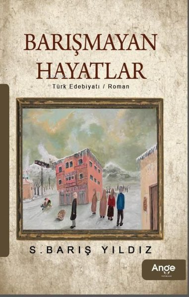 Barışmayan Hayatlar - S. Barış Yıldız | Yeni ve İkinci El Ucuz Kitabın