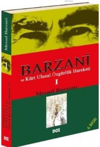 Barzani ve Kürt Ulusal Özgürlük Hareketi 2 - Mesud Barzani- | Yeni ve 