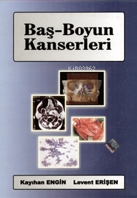 Baş Boyun Kanserleri - Kayıhan Engin | Yeni ve İkinci El Ucuz Kitabın 