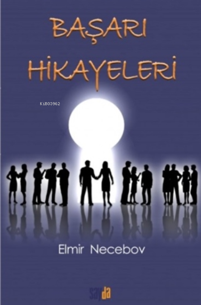 Başarı Hikayeleri - Elmir Necebov | Yeni ve İkinci El Ucuz Kitabın Adr