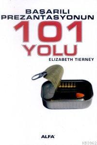 Başarılı Prezantasyonun 101 Yolu - Elizabeth Tierney | Yeni ve İkinci 