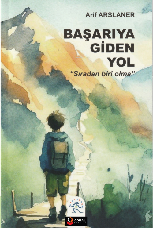 Başarıya Giden Yol ;''Sıradan Biri Olma'' - Arif Arslaner | Yeni ve İk