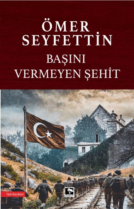 Başını Vermeyen Şehit - Ömer Seyfettin | Yeni ve İkinci El Ucuz Kitabı