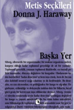 Başka Yer - Donna Haraway | Yeni ve İkinci El Ucuz Kitabın Adresi