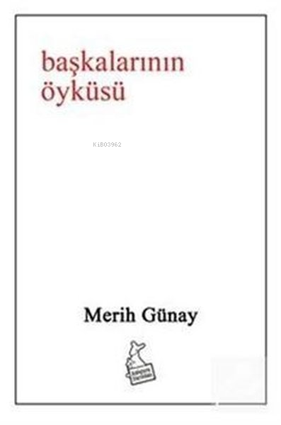 Başkalarının Öyküsü - Merih Günay | Yeni ve İkinci El Ucuz Kitabın Adr