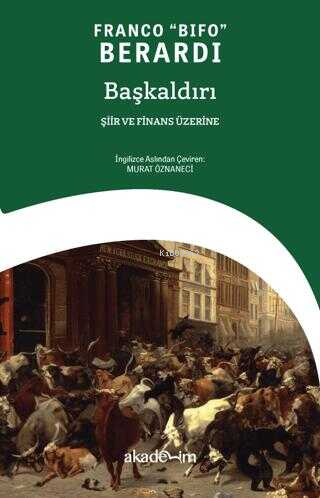 Başkaldırı: Şiir ve Finans Üzerine - Franco Berardi | Yeni ve İkinci E