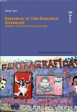 Başkanlık ve Yarı - Başkanlık Sistemleri - Serap Yazıcı | Yeni ve İkin