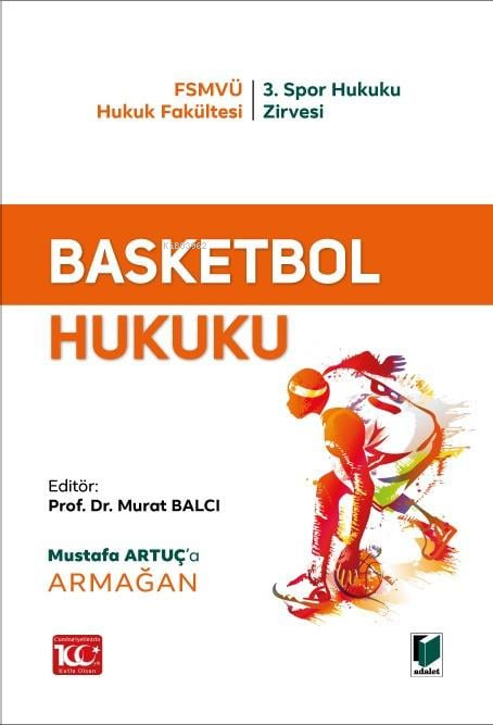 Basketbol Hukuku - Murat Balcı | Yeni ve İkinci El Ucuz Kitabın Adresi