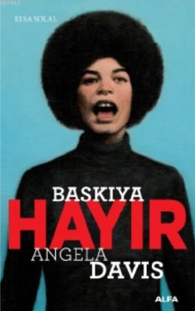 Baskıya Hayır - Elsa Solal | Yeni ve İkinci El Ucuz Kitabın Adresi