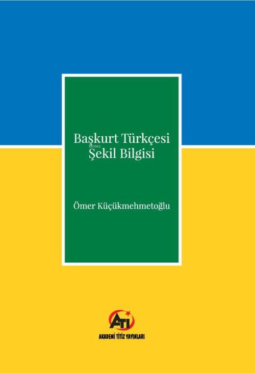 Başkurt Türkçesi Şekil Bilgisi - Ömer Küçükmehmetoğlu | Yeni ve İkinci