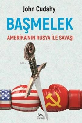 Başmelek;Amerika'nın Rusya ile Savaşı - John Cudahy | Yeni ve İkinci E