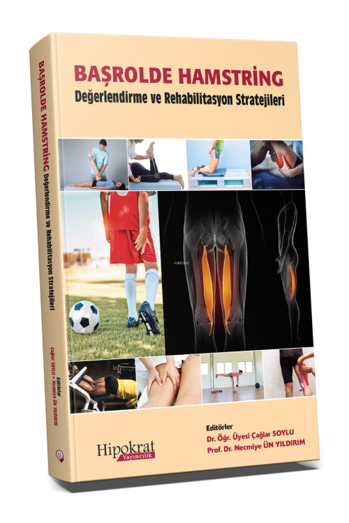 Başrolde Hamstring Değerlendirme ve Rehabilitasyon Stratejileri - Çağl