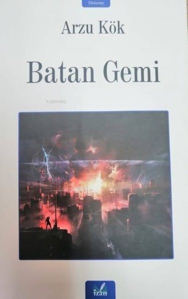 Batan Gemi - Arzu Kök | Yeni ve İkinci El Ucuz Kitabın Adresi