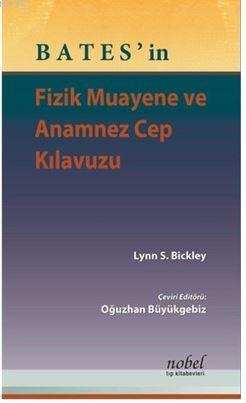 Bates'in Fizik Muayene ve Anamnez Cep Kılavuzu - Lynn S. Bickley | Yen